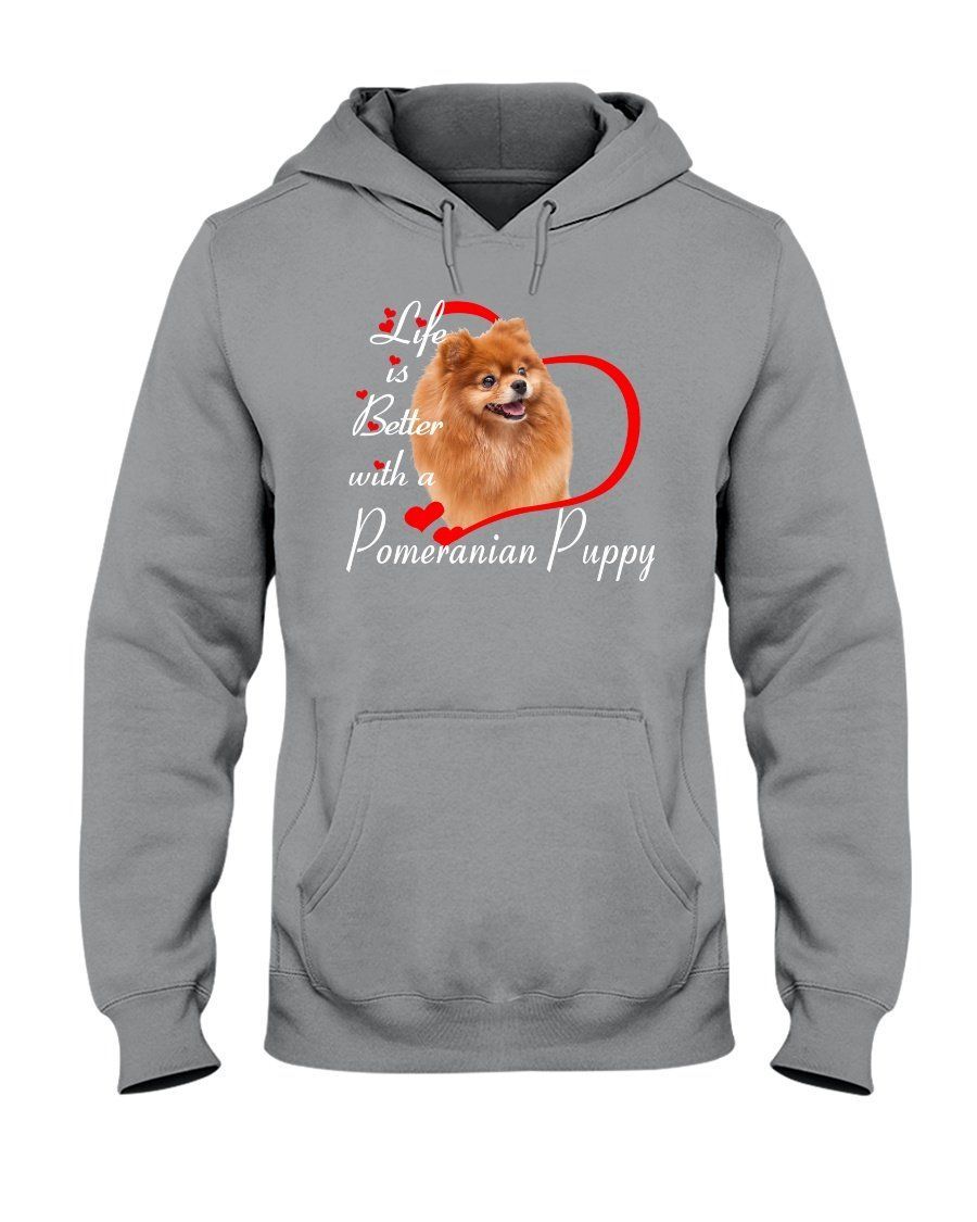 Life Is Better With Pomeranian Puppy Gifts For Dog Lovers Hoodie