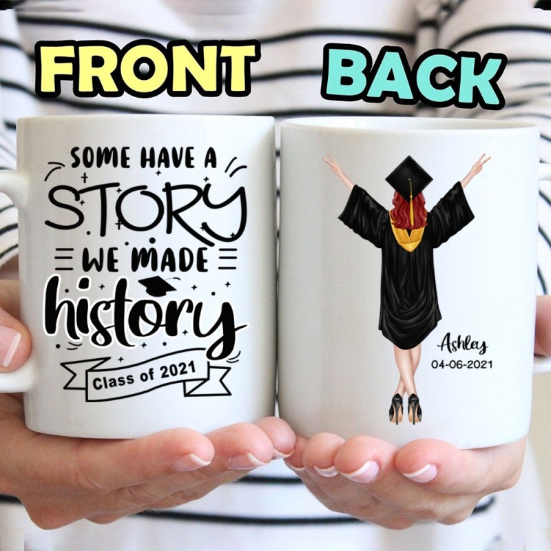 We Made History – Personalized Custom Graduation Mug – Class Of 2022 Graduation Gift