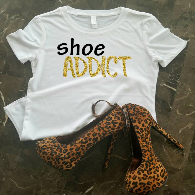 Shoe Addict Graphic Tee Shirt, Shoe Lover Gift, I love Shoes, Women's Tee, Ladies Graphic Tee