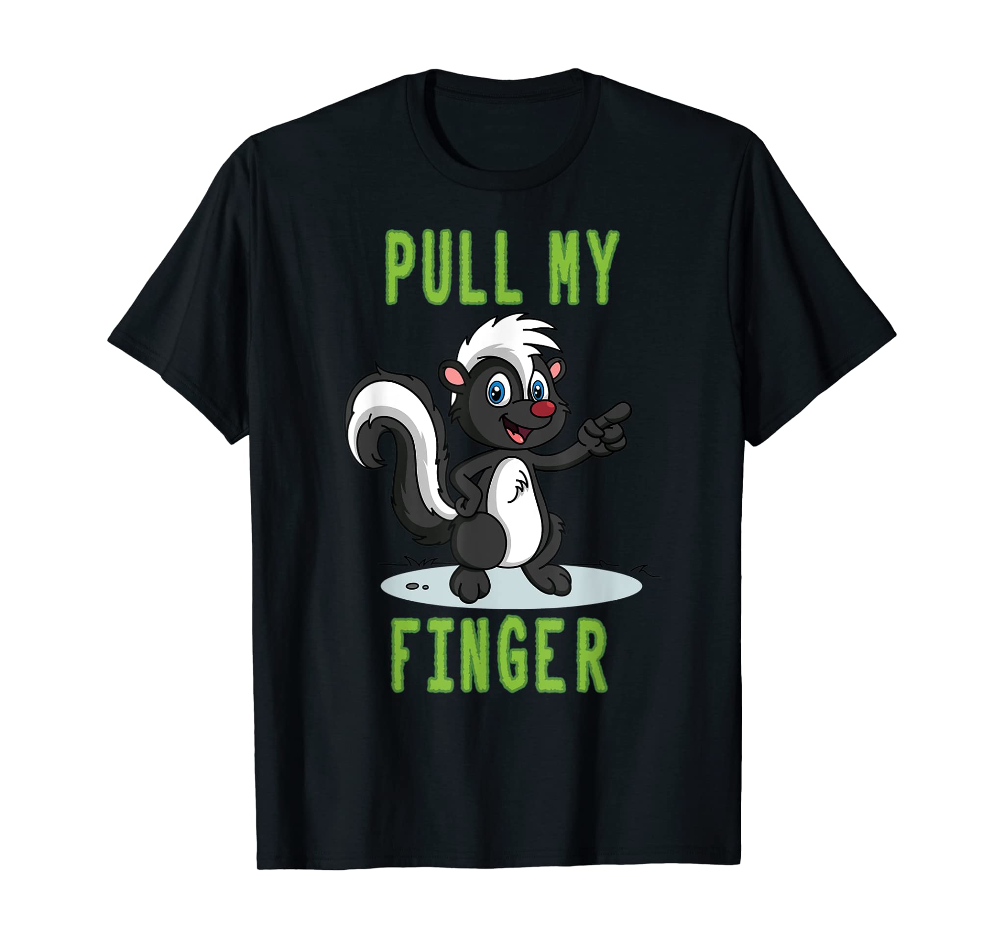 Funny Skunk Shirt Pull My Finger Father Humor Tee Gift T-Shirt