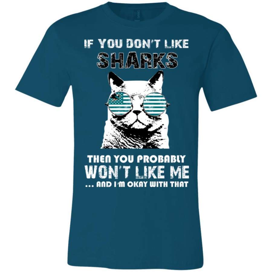 Something for you If You Don’t Like San Jose Sharks T Shirt