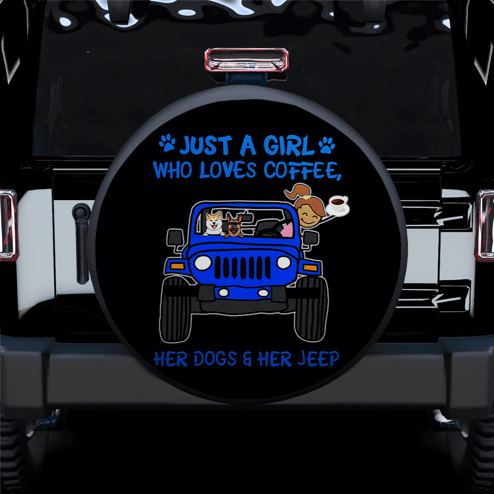 Just A Girl Who Love Coffee And Her Dogs Jeep Blue Car Spare Tire Covers Gift For Campers