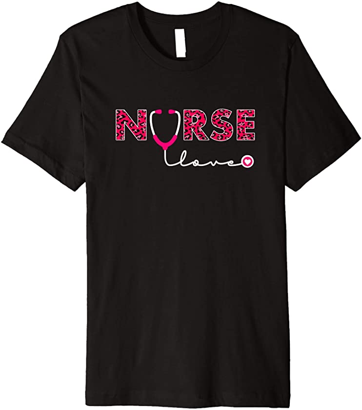 Pink Leopard Print Valentine Day 2021 Women Gift Love Nurse Premium T-Shirt