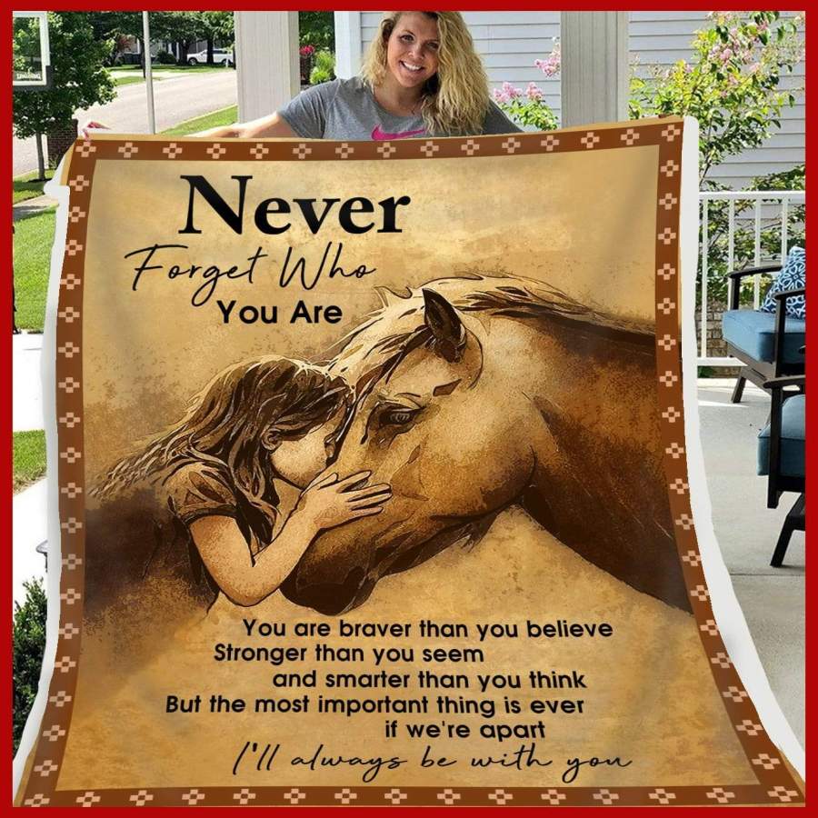 Gift For Horse Lovers Never Forget Who You Are Blanket