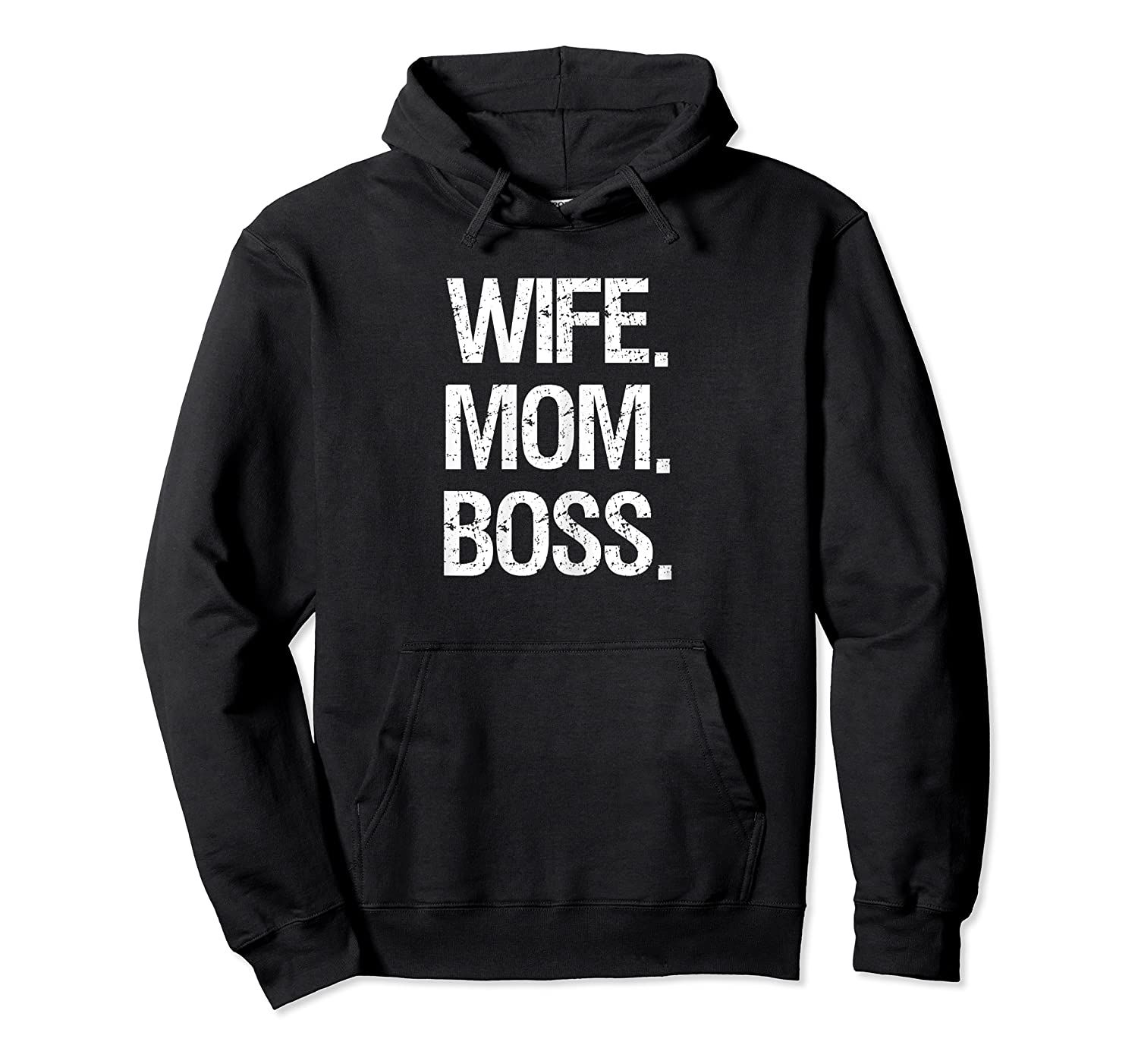 Womens Wife Mom Boss Funny Mother’s Day Gift For Mom Pullover Hoodie, T-Shirt, Sweatshirt