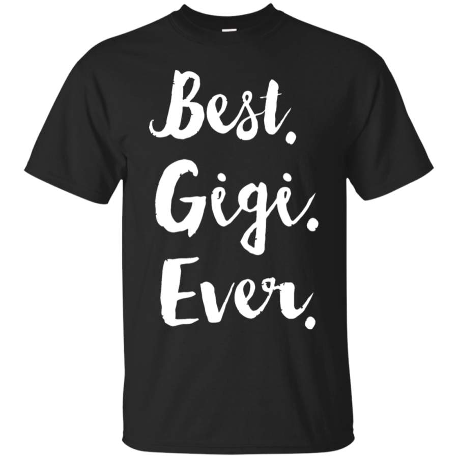 AGR Best Gigi Ever Mother_s Day T-Shirt