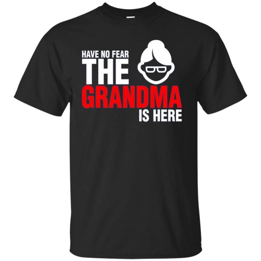 AGR Have No Fear The Grandma Is Here Tshirt