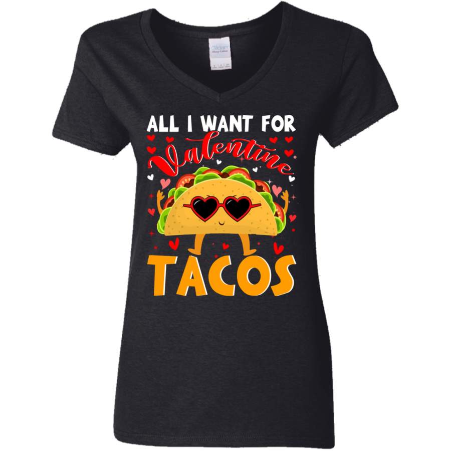 All I Want For Valentine Tacos Ladies V-Neck T-Shirt