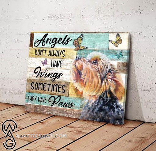 Yorkshire Dog Angels dont always have wings sometimes they have paws canvas Animal Poster poster canvas