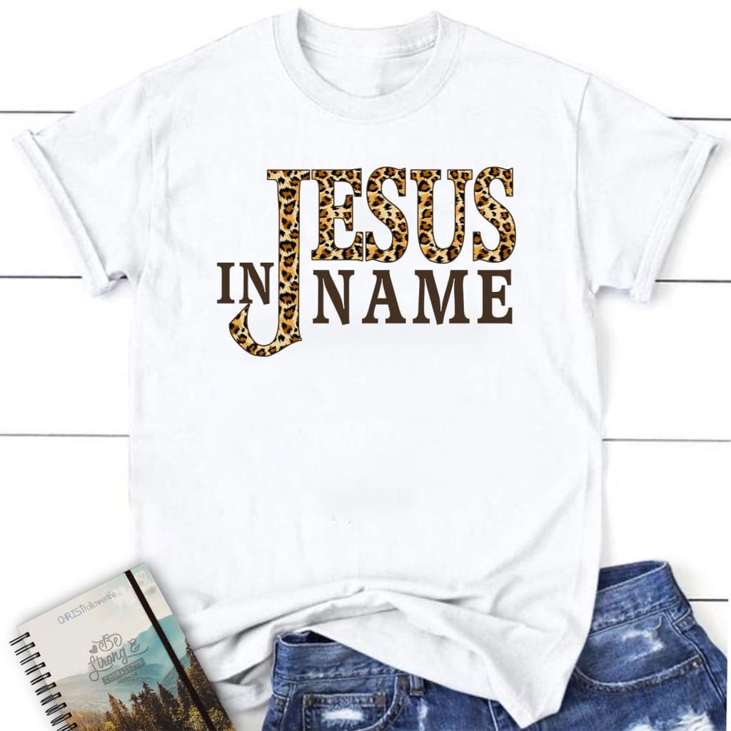 In Jesus Name Leopard Women’S Christian T-Shirt, Jesus Shirts