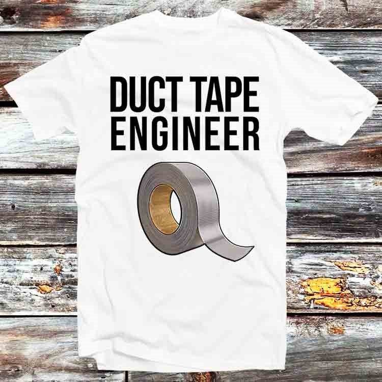 Duct Tape Engineer Funny DIY T Shirt Vintage Retro Cool Gift Mens Womens Unisex Cartoon Anime Top Tee B564