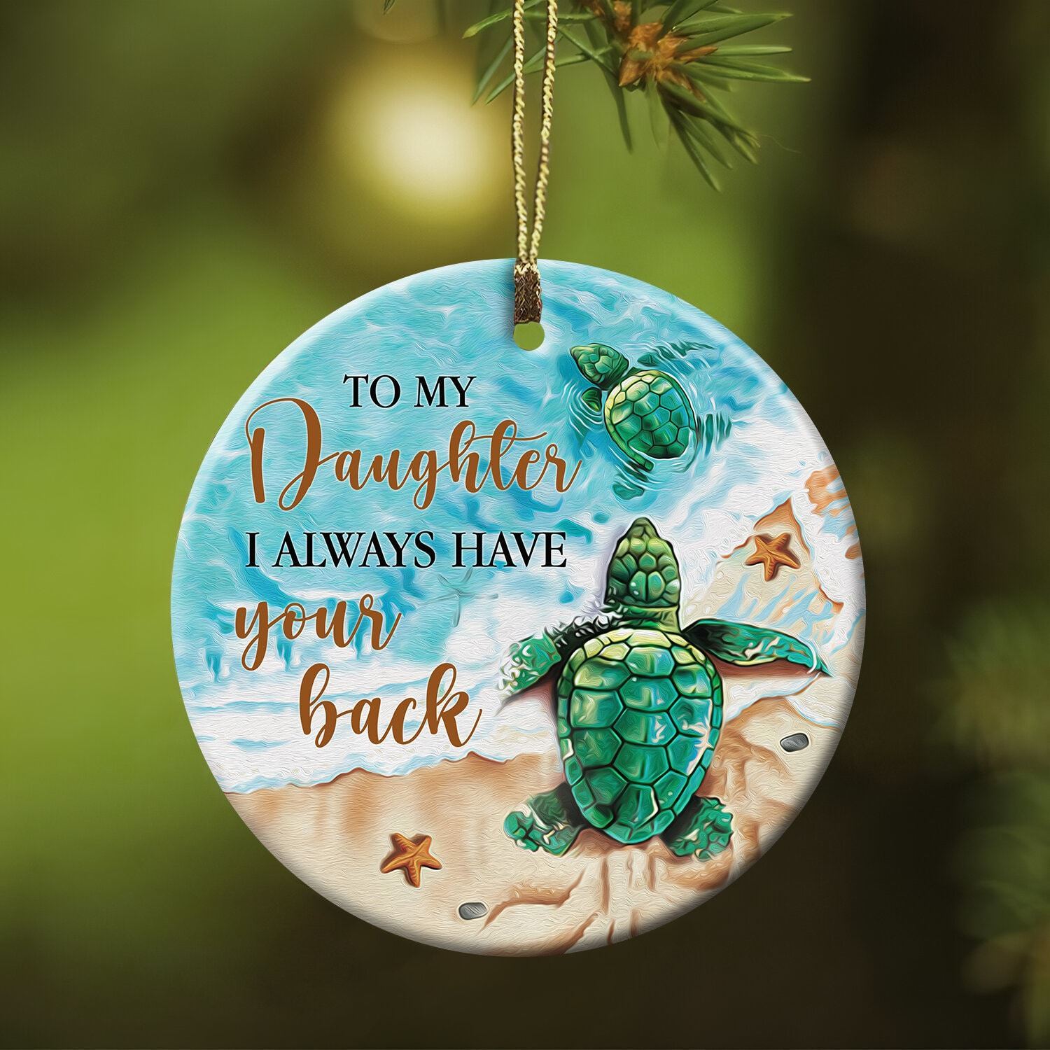 To My Daughter Sea Turtle I Always Have Your Back Circle Ceramic Ornament Gift For Daughter Porcelain Ceramic Home Decorations Ornament Pendant Christmas Tree