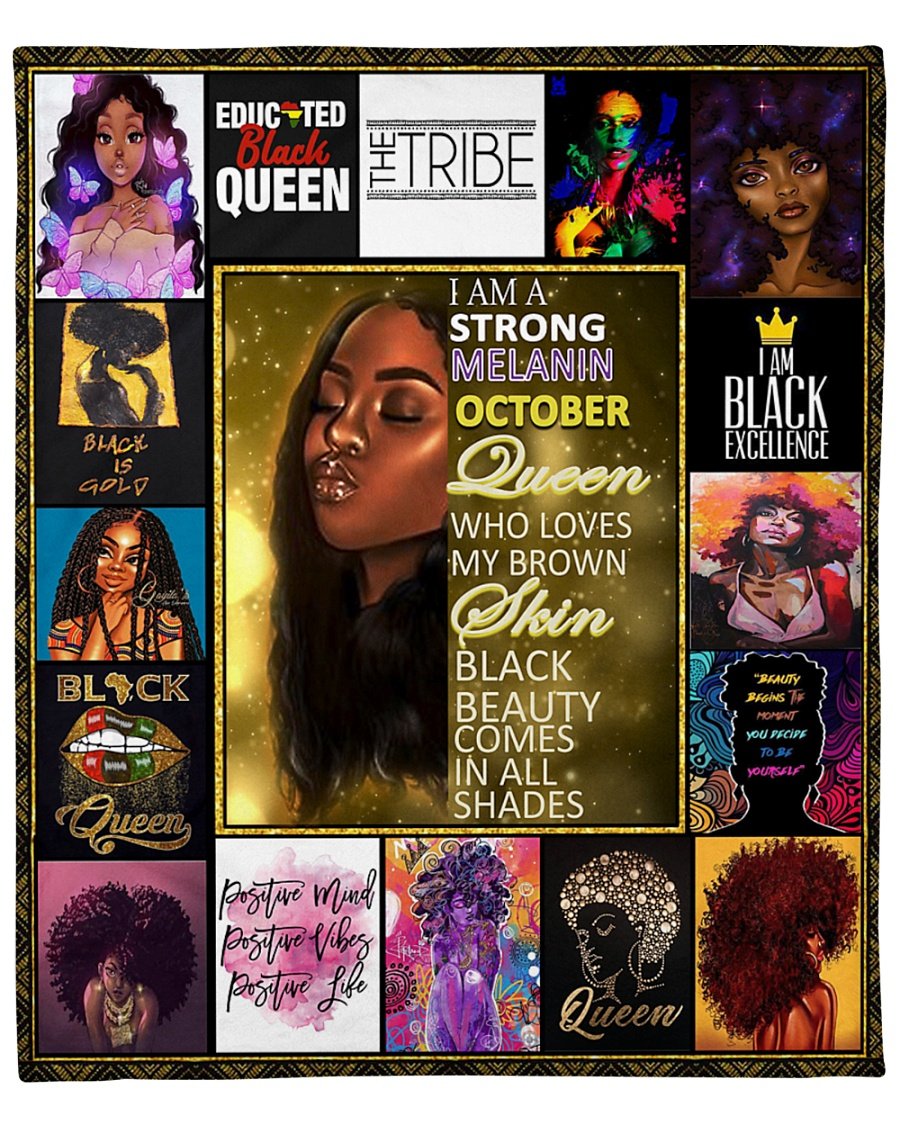 I Am A Strong Melanin October Black Queen Fleece Blanket – Quilt Blanket