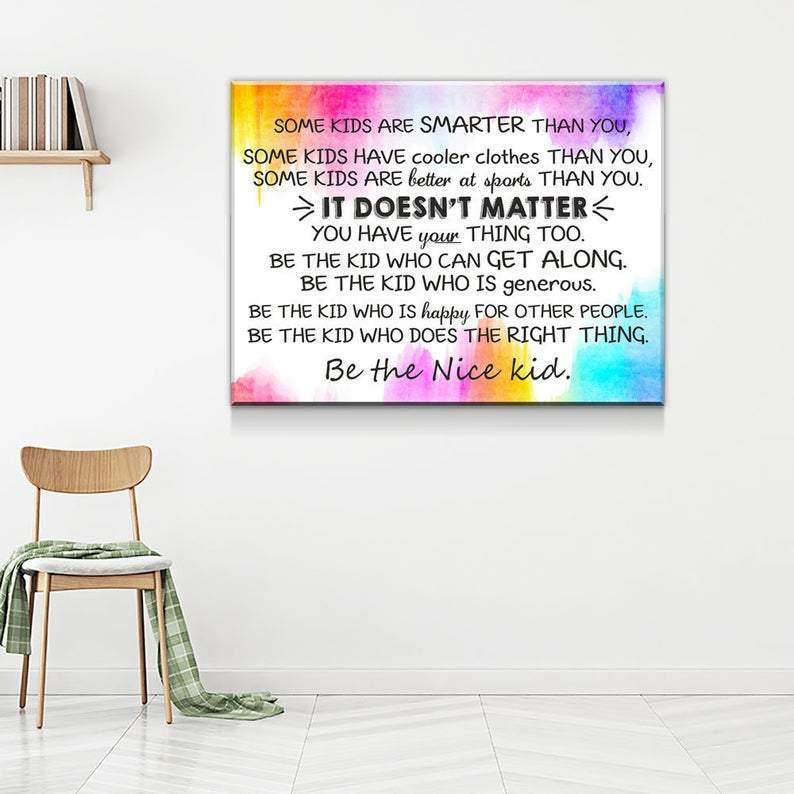 Classroom Wall Decor, Some Kids Are Smarter Than You, Be The Nice Kid, Children Prints, Kids Room Decor, Teen Room Wall Art, Back To School Gift