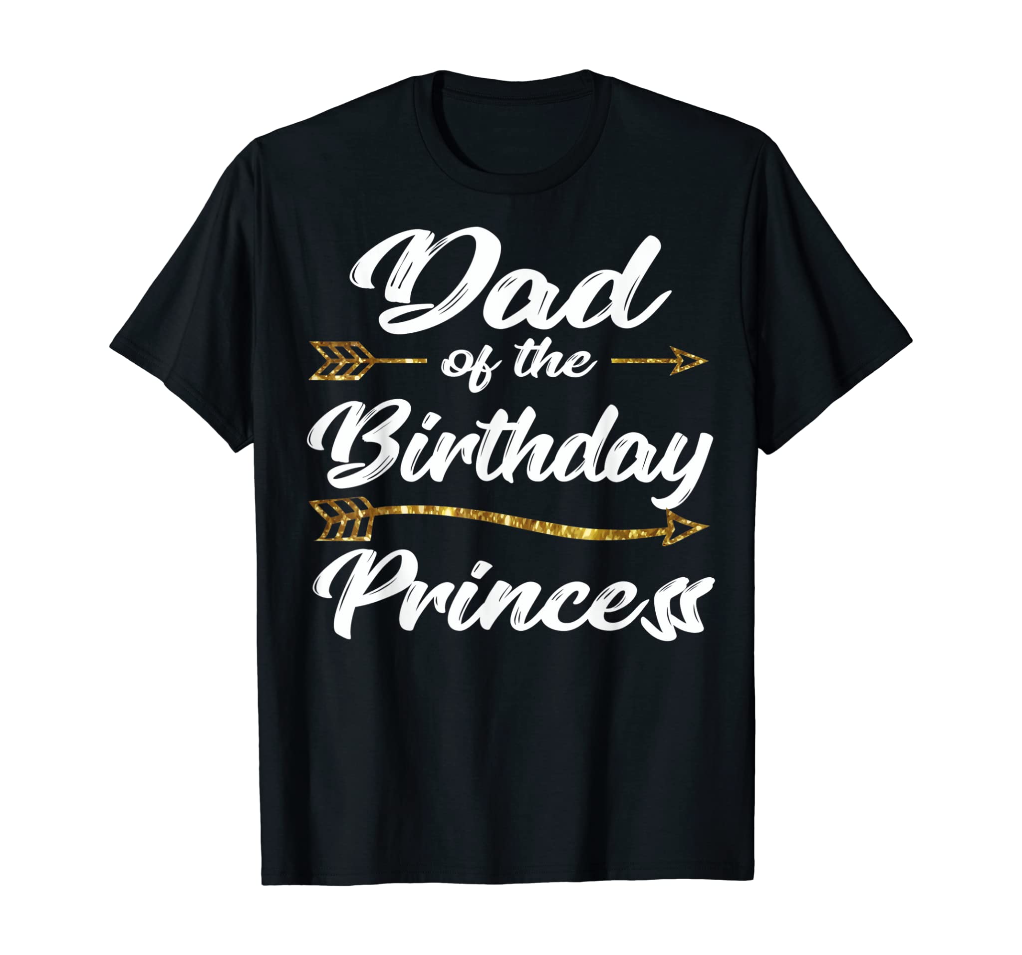 Mens Dad Of The Birthday Princess Girl Tee For Father Daddy Papa