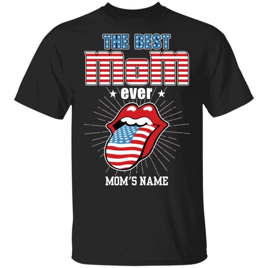 The Best Mom Ever The Rolling Stones Mom Personalized T-shirt American Style VA06