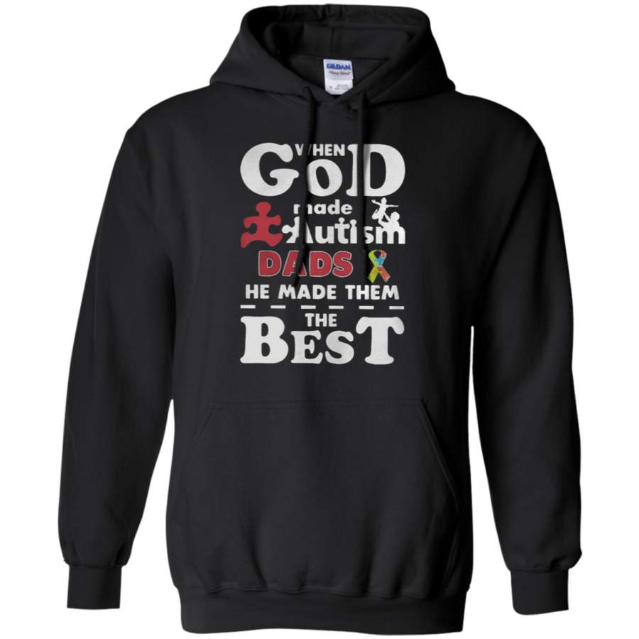 AGR When God Made Autism Dads He Made Them The Best Hoodie