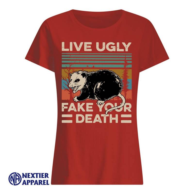 Animal Live Ugly Fake Your Death Shirt Classic Women’s T-Shirt