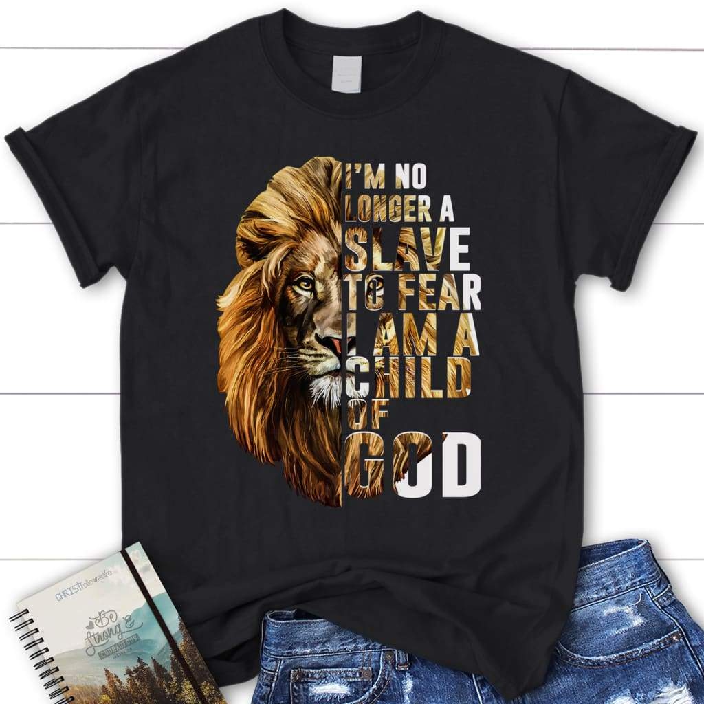 Christian Lion Shirt, Jesus Shirt, I’M No Longer A Slave To Fear T-Shirt