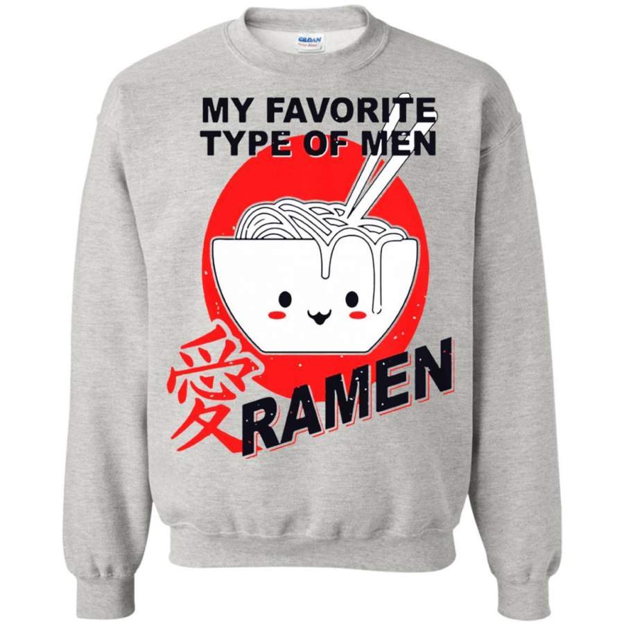 AGR My Favorite Type Of Men Ramen Shirt Sweatshirt