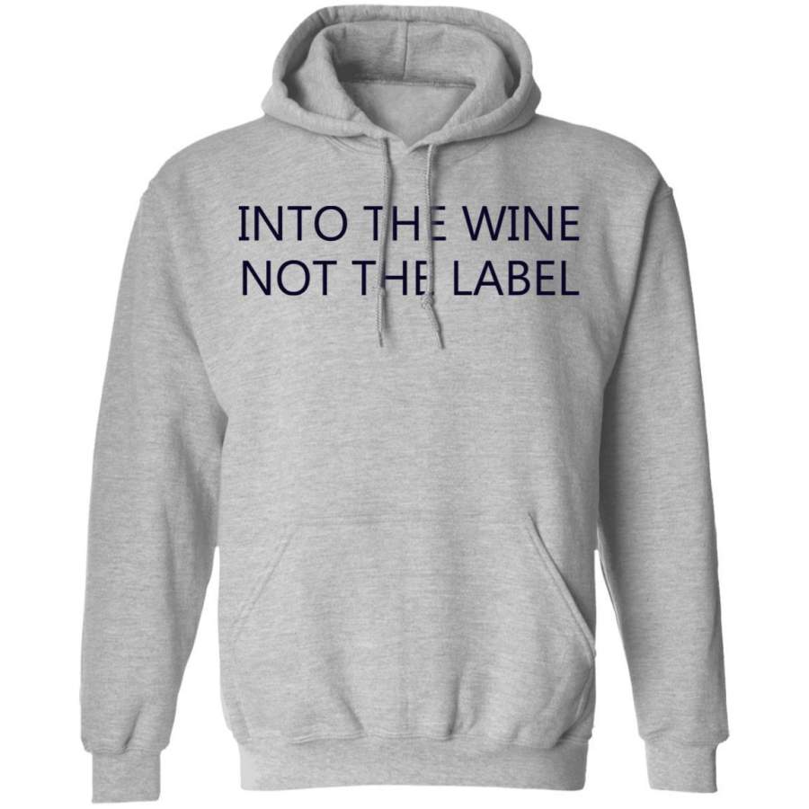 Into The Wine Not The Label shirts – Taxas Trend Shop