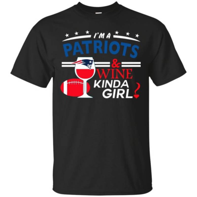 High Quality I’m A New England Patriots And Wine Kinda Girl Shirts