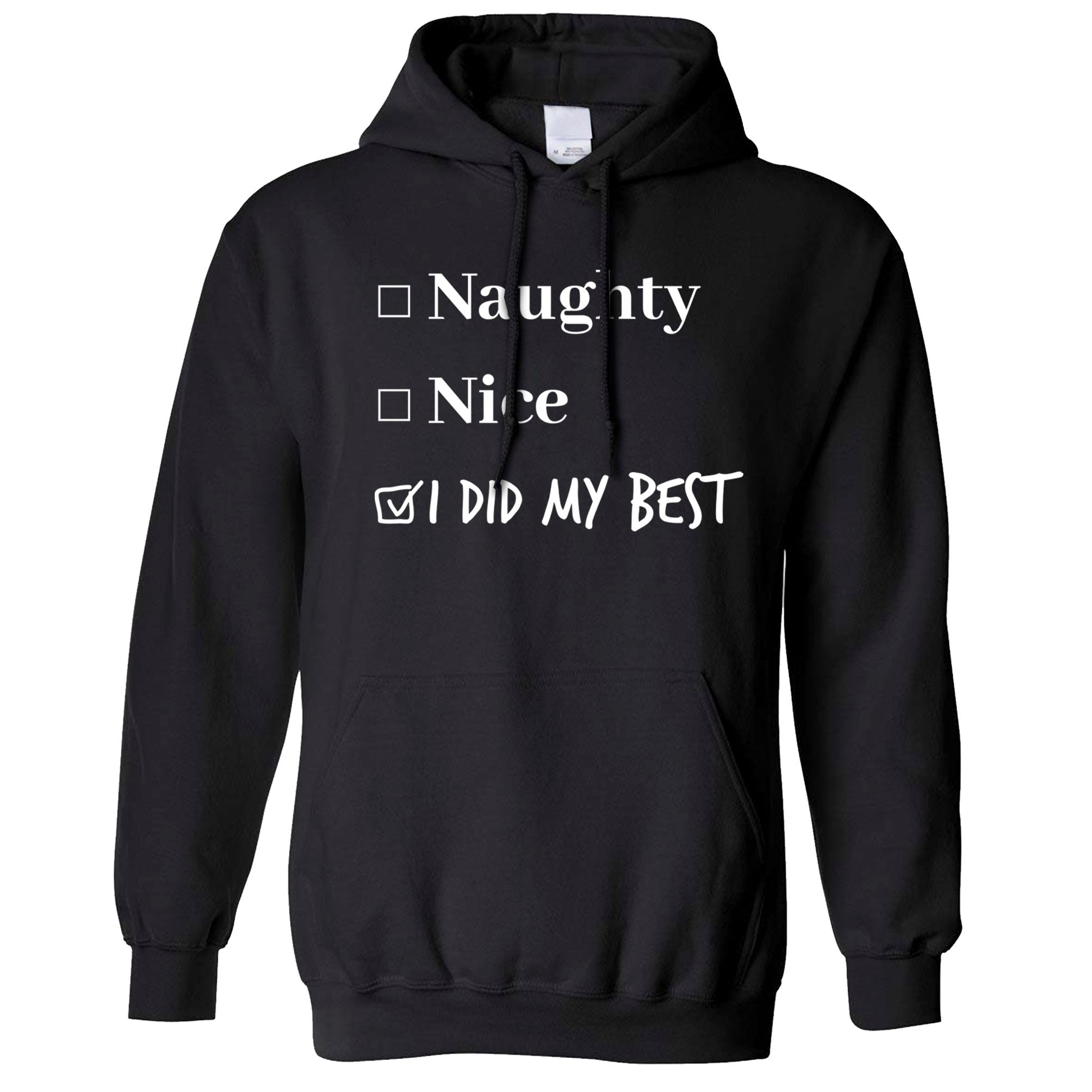 Naughty, Nice, Did My Best Santa’S List Christmas Hoodie