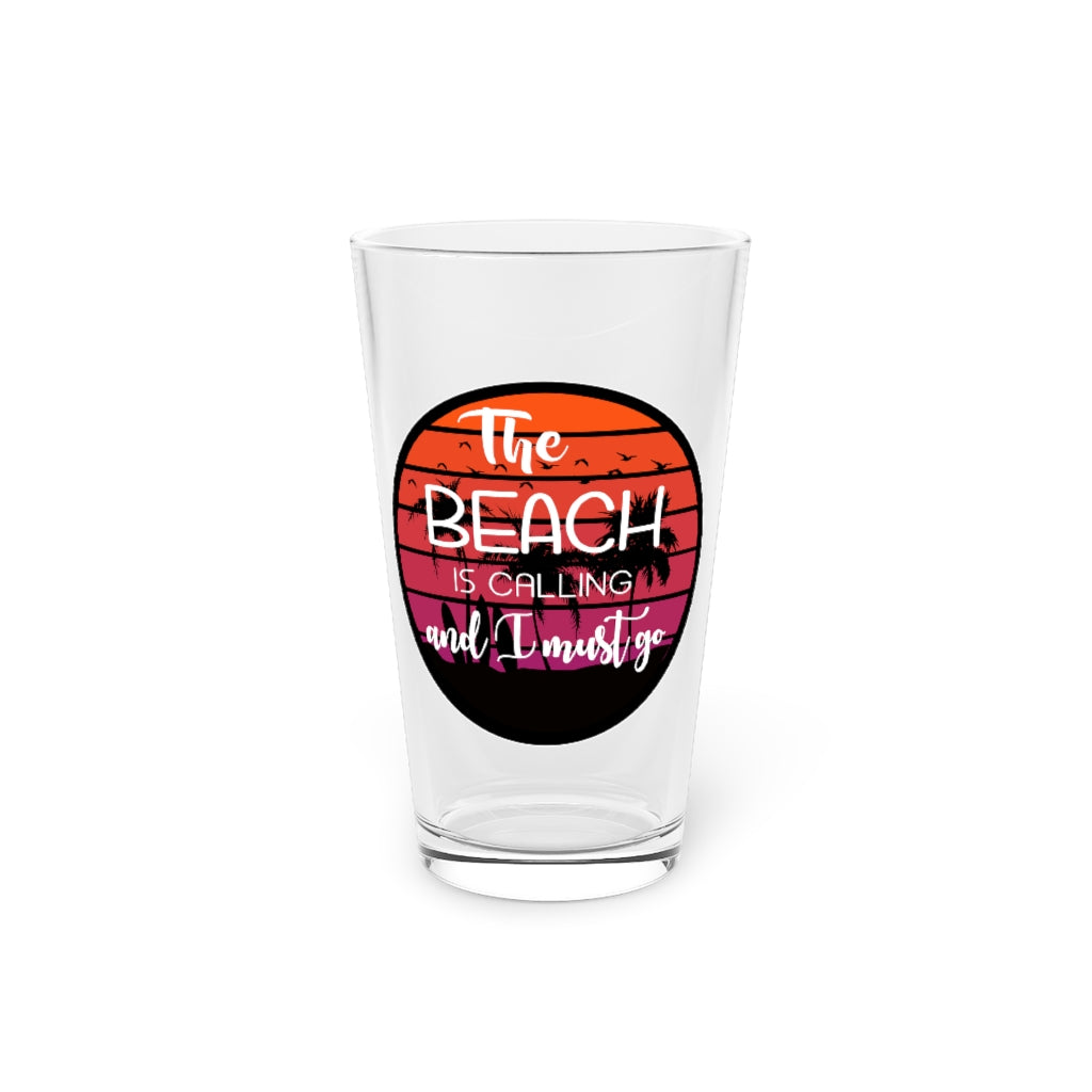 Beer Glass Pint 16Oz The Beach Is Calling And I Must Go Vacation Tank