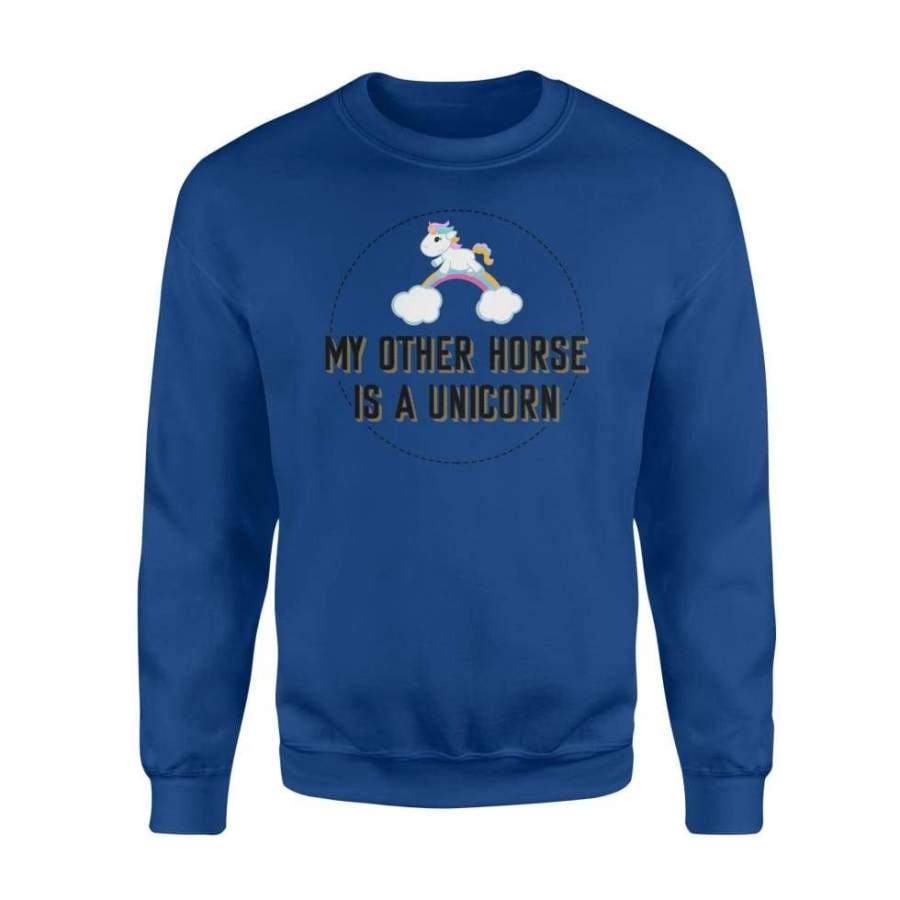 My Other Horse Is A Unicorn Lover Lovely Design Shirt Bright Colors – Standard Fleece Sweatshirt