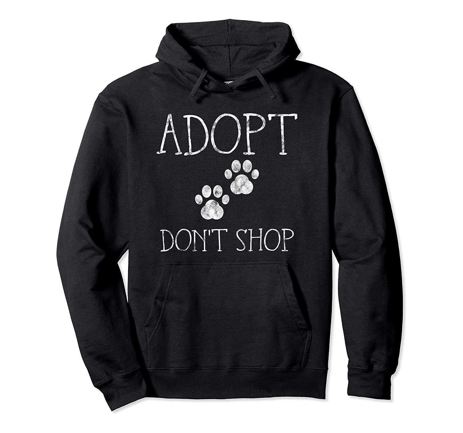 Adopt Don’t Shop Hoodie – Animal Shelter Pet Jumper, T-Shirt, Sweatshirt, Tank Top, Racerback, Dolman