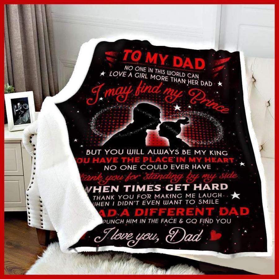 Blanket Gift For Dad From Daughter You’ll Always Be My King