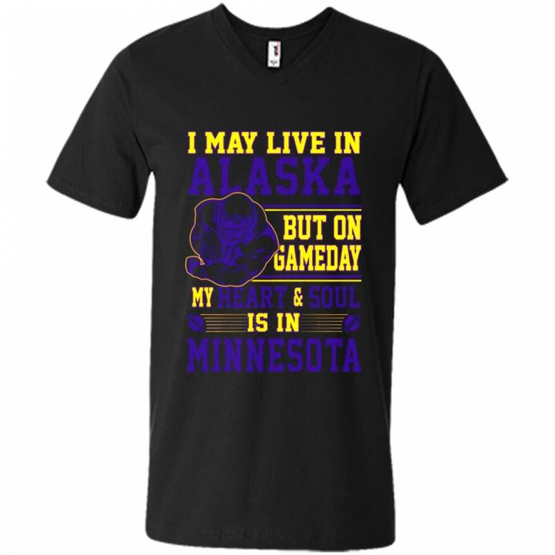 Minnesota Vikings May Live In Alaska But Heart & Soul In Minnesota – Men’s V-neck