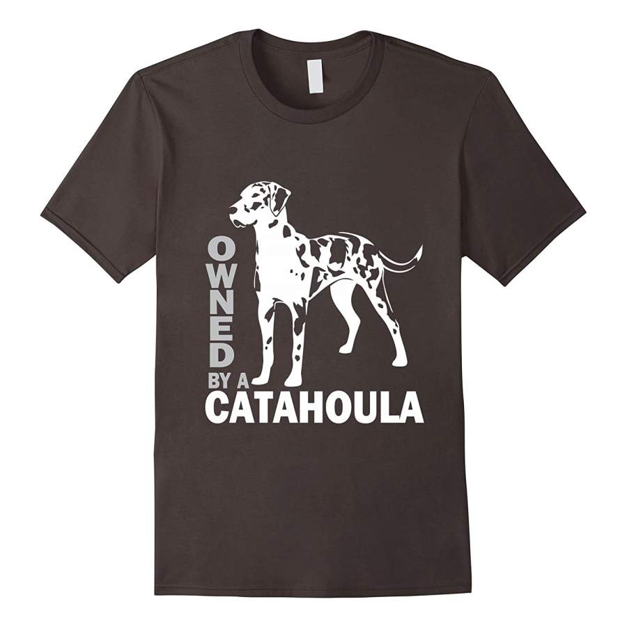 Wonderful Owned By A Catahoula Leopard Dog Louisiana Cur Dog For Men and Women T-Shirt, Quotes T Shirt, Funny t shirt