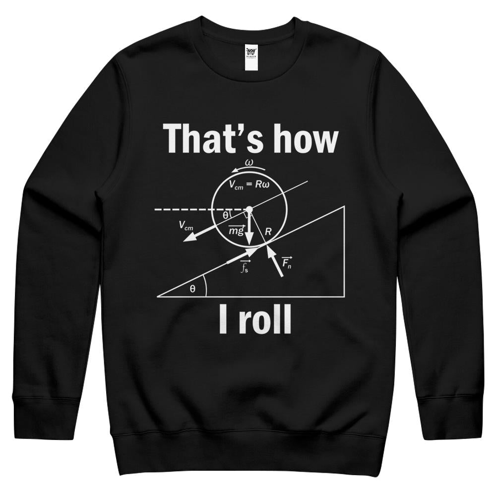 Funny Science-That’S How I Roll Crewneck Sweatshirt Gift Crewneck Sweatshirt