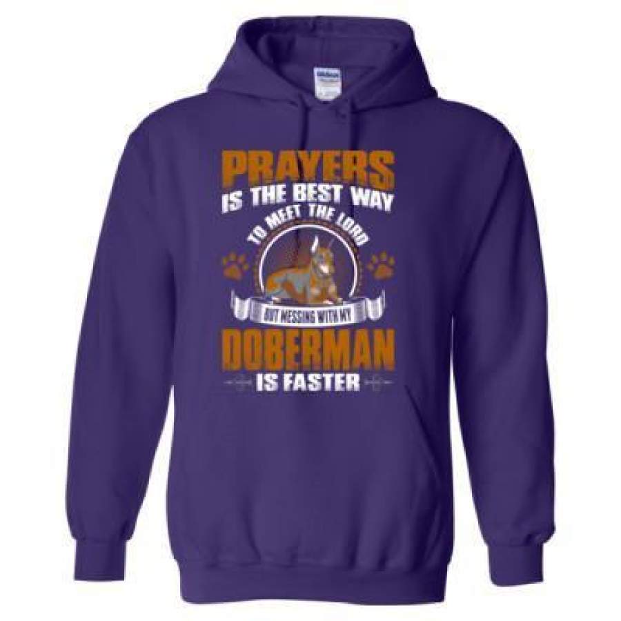 AGR Prayers Is The Best Way To Meet The Lord But Messing With My Doberman Is Faster – Heavy Blend™ Hooded Sweatshirt