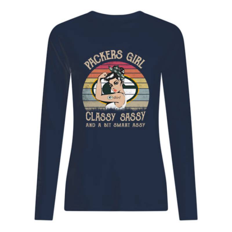 Vintage green bay packers girl classy sassy and a bit smart assy shirt, hoodie, tank top – tml