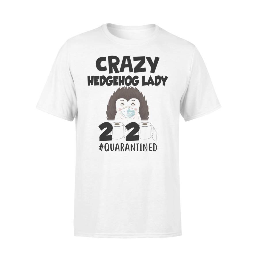 Crazy Hedgehog Lady 2020 Quarantined T-shirt