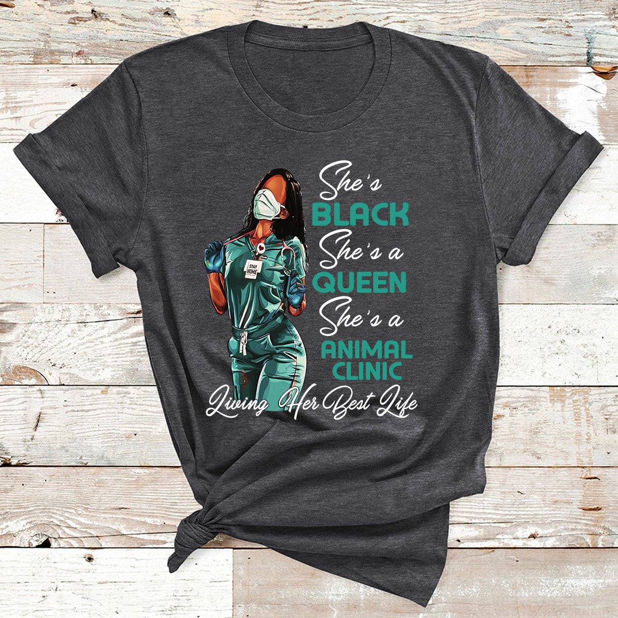 She’S Black – She’S A Queen – She’S A Animal Clinic Nurse T Shirt