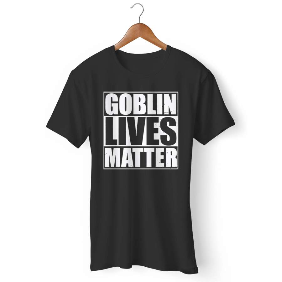 Goblin Lives Matter Man’s T-Shirt