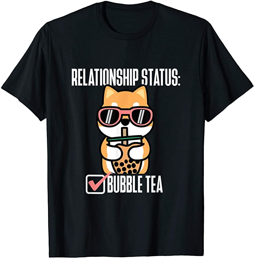 Relationship Status Bubble Tea Humor Cute Animal T-Shirt