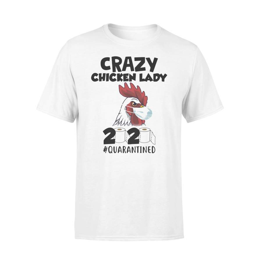 Crazy Chicken Lady 2020 #quarantined T-shirt