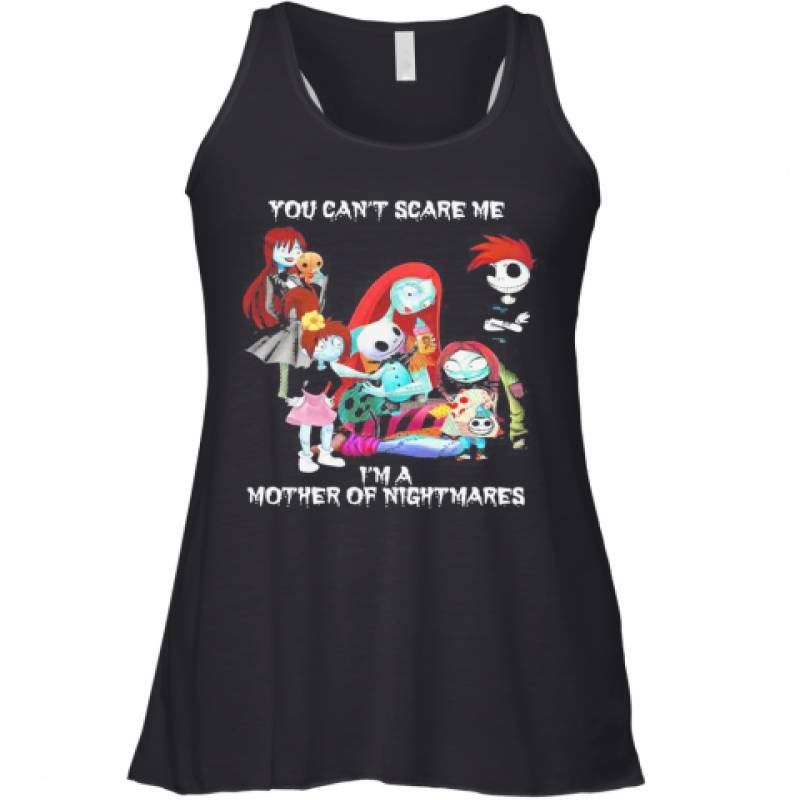 You Can'T Scare Me I'M A Mother Of Nightmares Halloween Racerback Tank