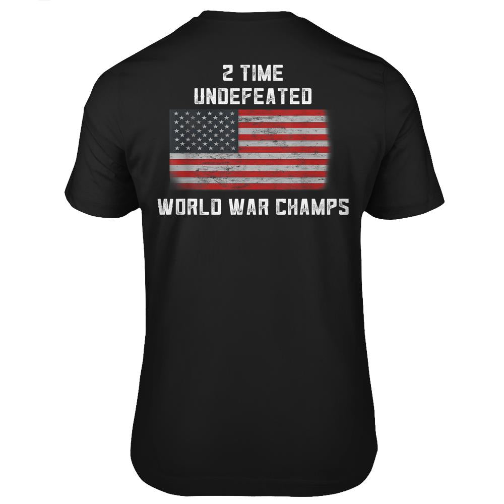 Funny American Flag Gifts For Dad 2 Time World War Champs Us T Shirts Print On Back