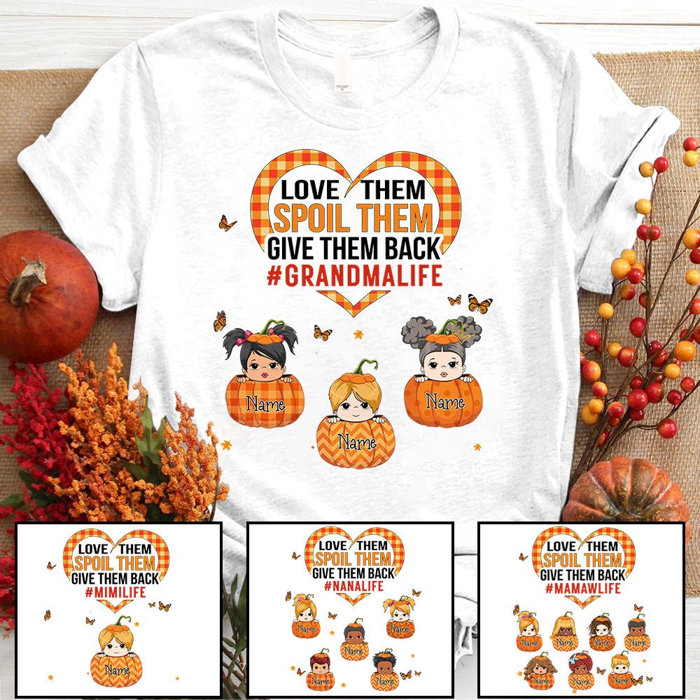 Love Them Spoil Them Give Them Back Grandmalife Halloween Shirt, Grandma Nana Halloween Shirt, Custom Grandma With Grandkids Name Shirt