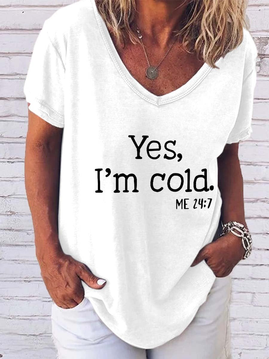 Women Yes I Am Cold Christmas T-Shirt