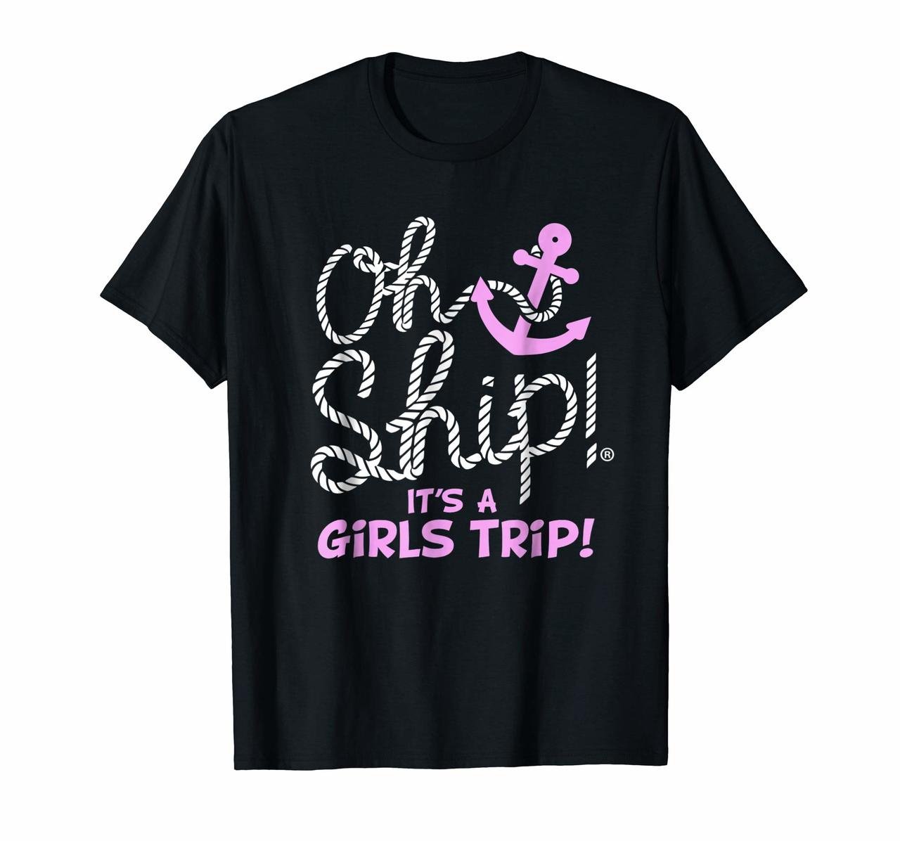 Oh Ship It'S A Girls Trip - Oh Ship Shirts, Cruise All Shirts