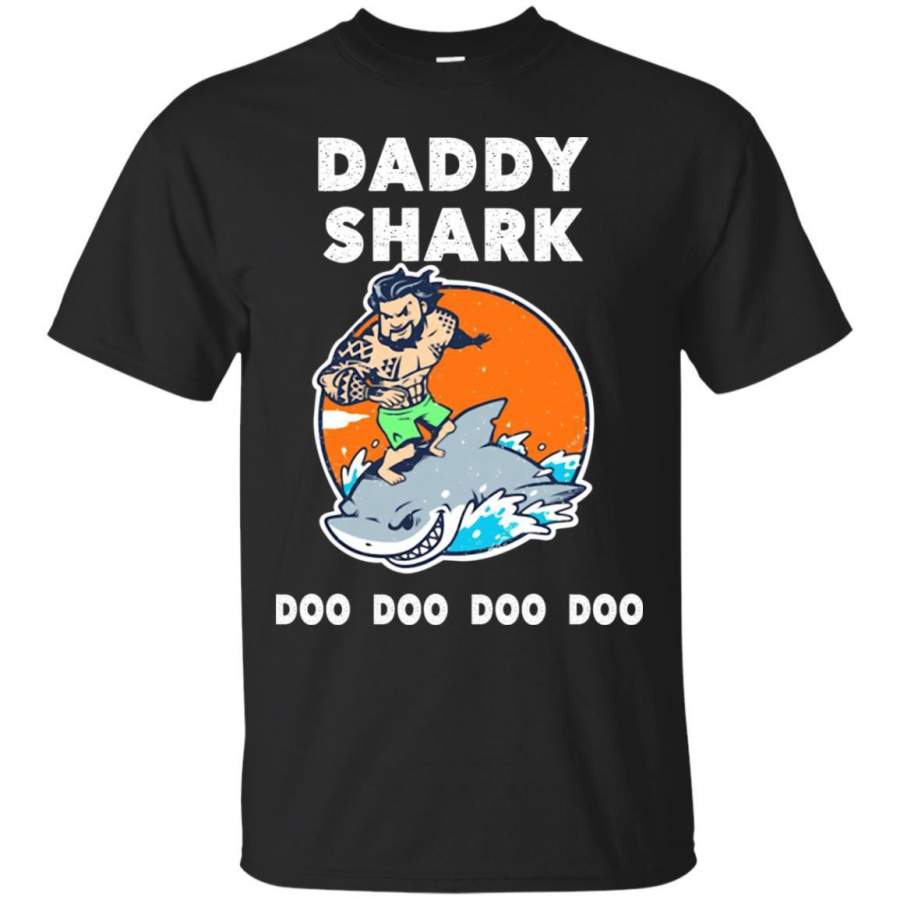 Aquaman – Daddy Shark Doo Doo Doo Shirt