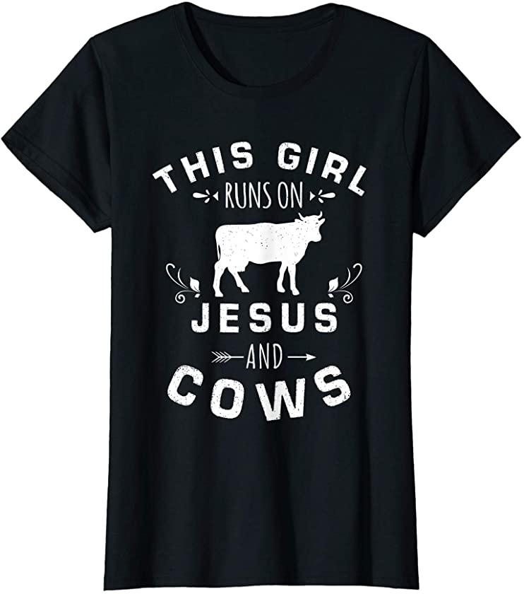 Womens This Girl Runs On Jesus And Cows Farmer Cow Animal Lover T-Shirt