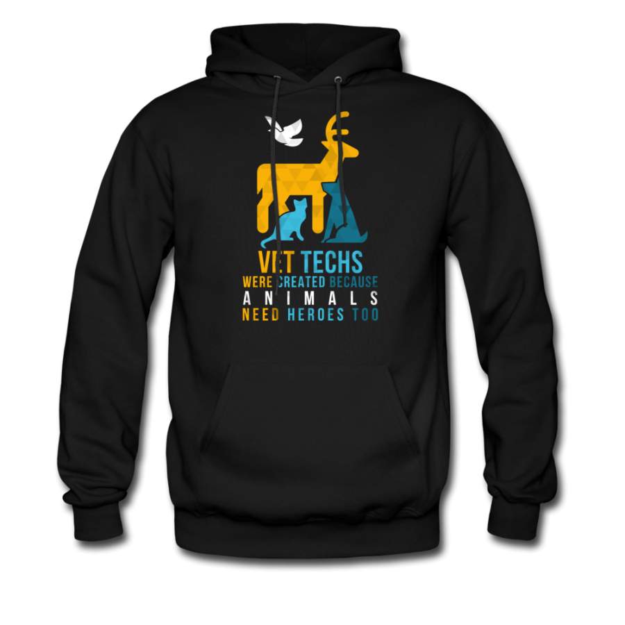 Vet Techs were created because animals need heroes too Unisex Hoodie