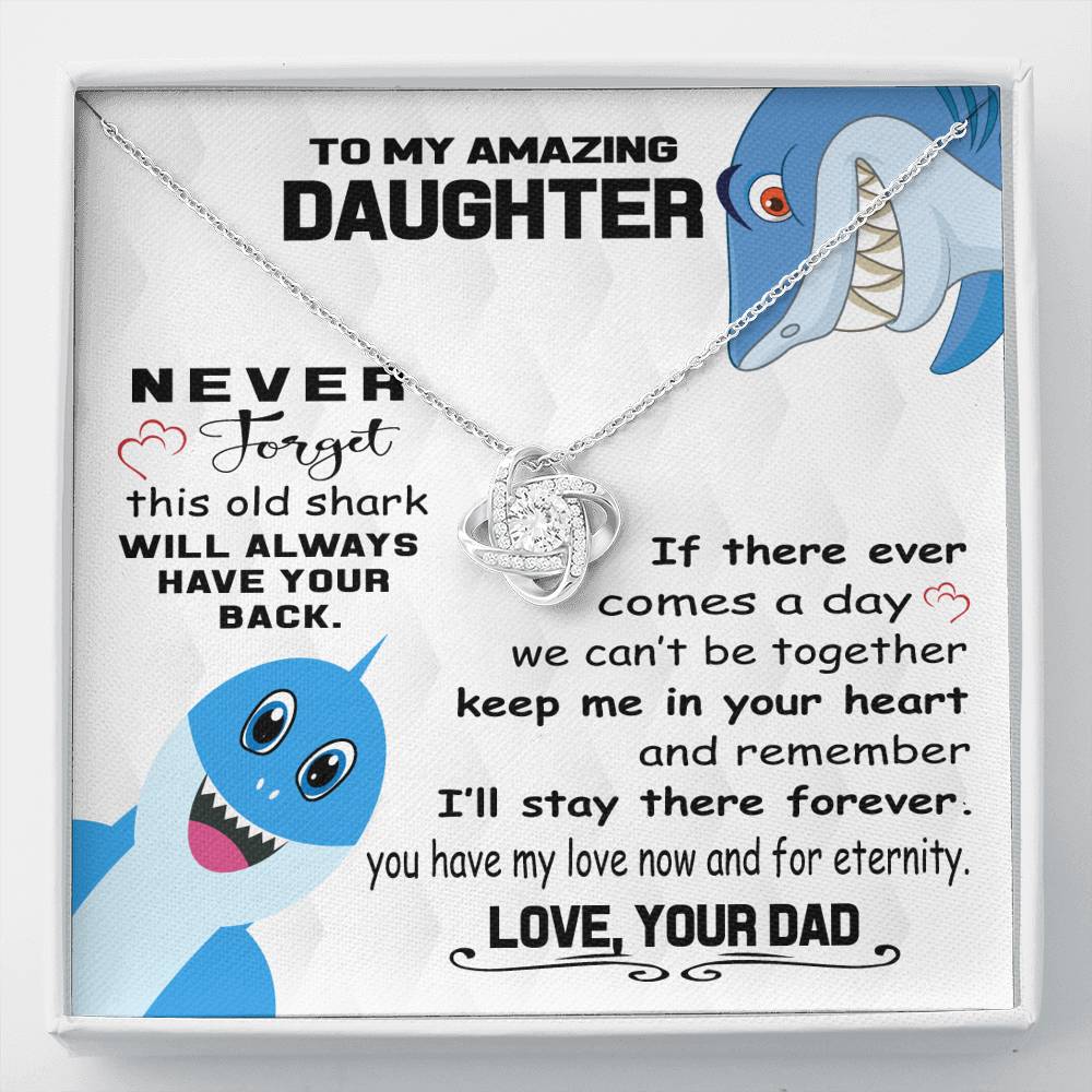 To My Daughter From Dad This Old Shark Has Your Back Love Knot Necklace | Gift From Dad| Daughter Christmas, Birthday, Graduation Gift